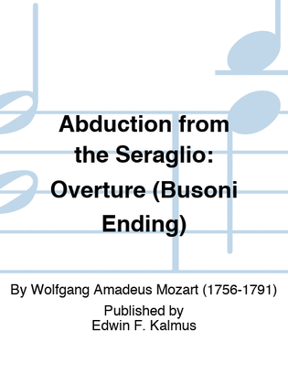 ABDUCTION FROM THE SERAGLIO: Overture (Busoni Ending)
