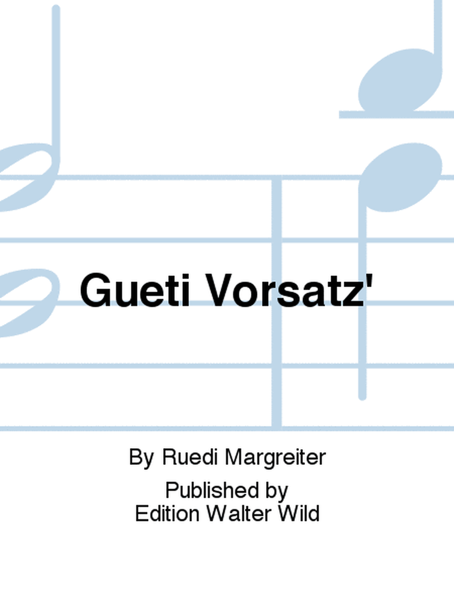 Gueti Vorsätz'