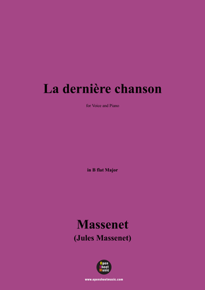 Massenet-La dernière chanson,in B flat Major