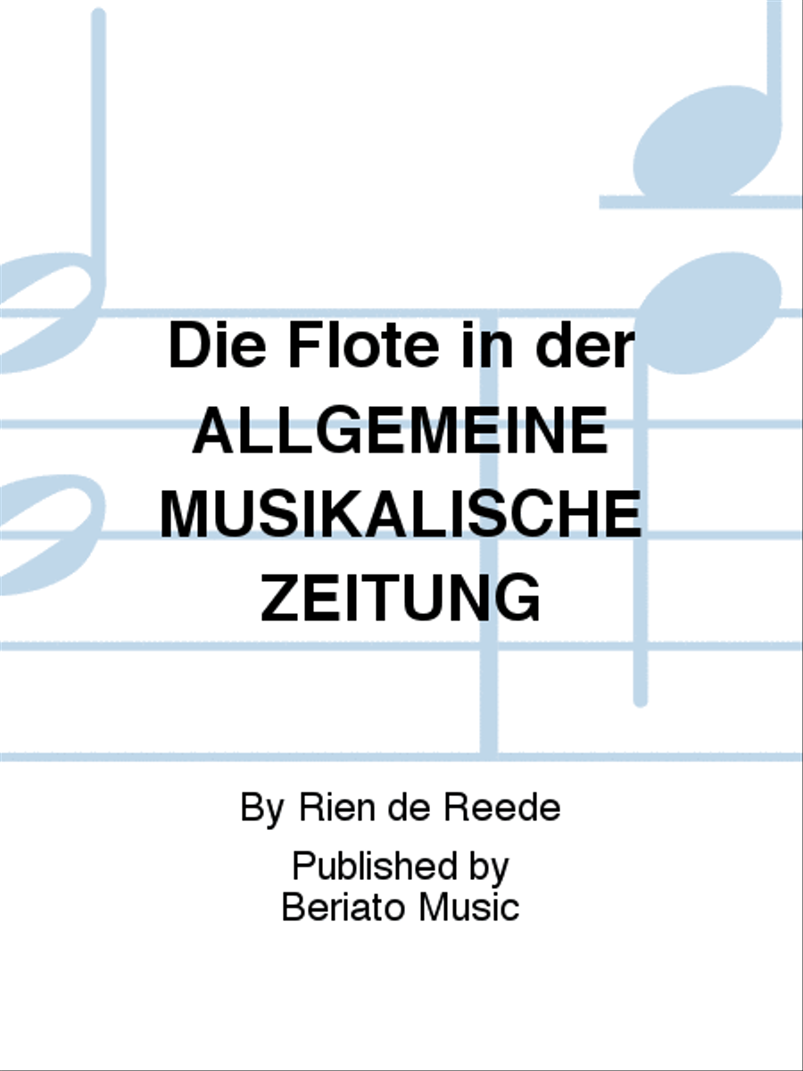 Die Flöte in der ALLGEMEINE MUSIKALISCHE ZEITUNG Flute Solo scores gallery preview page 1