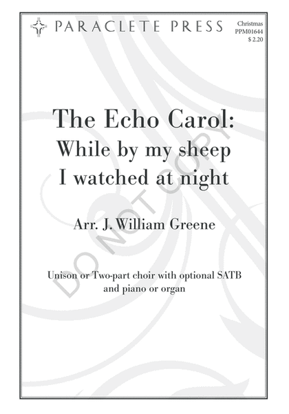 The Echo Carol: While by My Sheep I Watched at Night image number null