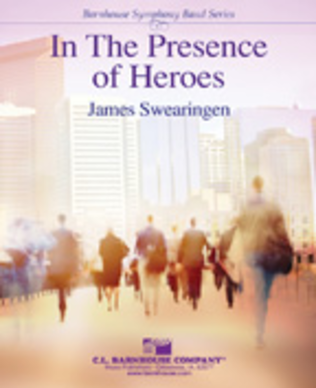 Book cover for In The Presence of Heroes