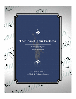 The Gospel is our Fortress - an original hymn