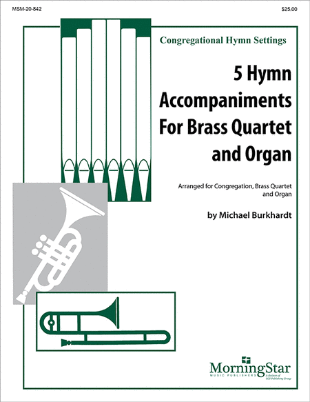Five Hymn Accompaniment for Brass Quartet & Organ, Set 1