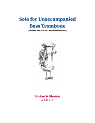 Solo for Unaccompanied Bass Trombone