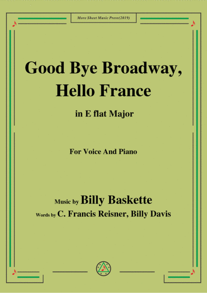 Billy Baskette-Good Bye Broadway,Hello France,in E flat Major,for Voice&Piano image number null
