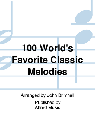 100 World's Favorite Classic Melodies