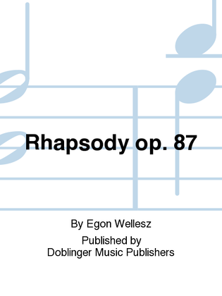 Rhapsody op. 87