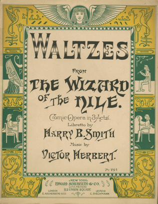 Waltzes From The Wizard of the Nile. Comic Opera in 3 Acts