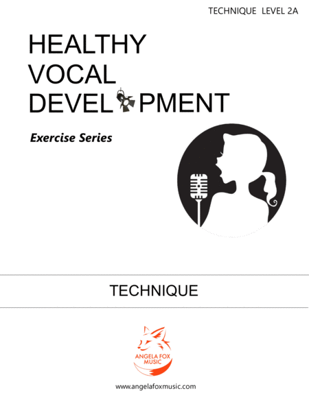 Healthy Vocal Development: Technique Exercises Level 2A