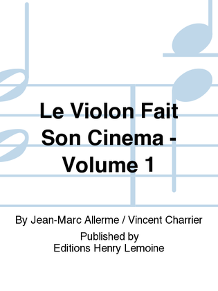 Le violon fait son cinema - Volume 1
