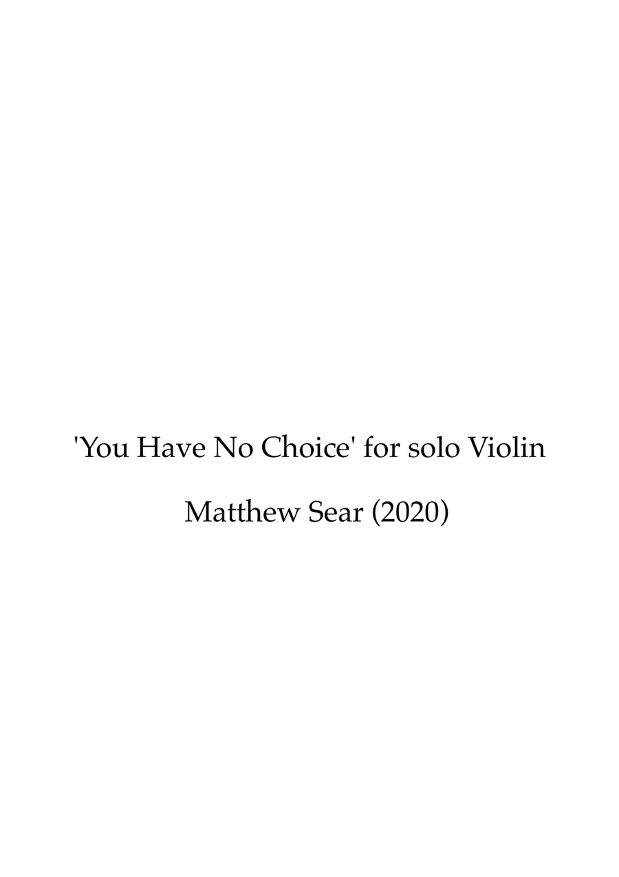 You have no choice for solo violin
