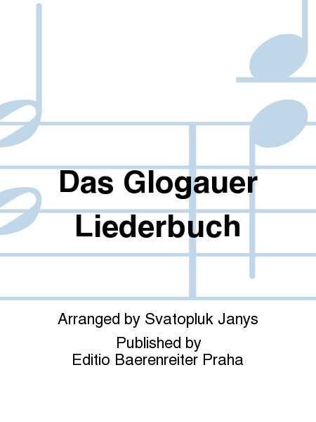Das Glogauer Liederbuch
