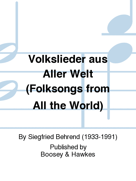 Volkslieder aus Aller Welt (Folksongs from All the World)