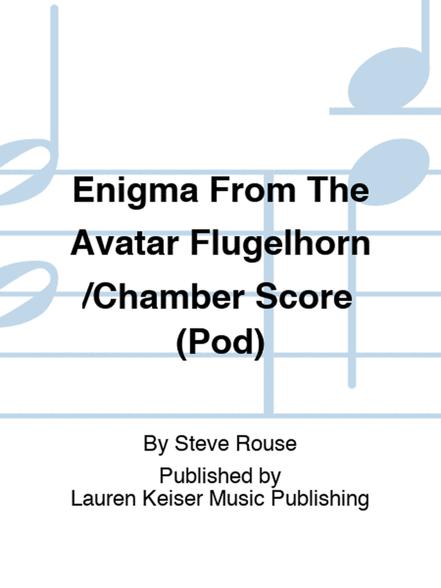 Enigma From The Avatar Flugelhorn/Chamber Score (Pod)