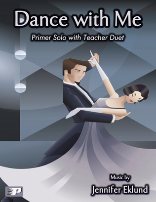 Dance with Me (Primer Solo with Teacher Duet)
