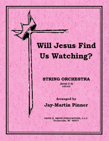 Will Jesus Find Us Watching (B set)