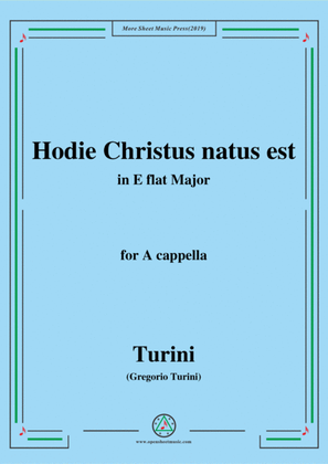 Turini-Hodie Christus natus est,in E flat Major,for A cappella