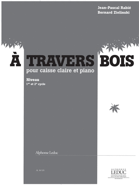 A Travers Bois Pour Caisse Claire Et Piano (cycle 1 Et 2) (4