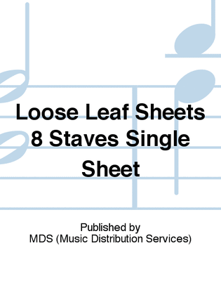 Loose Leaf Sheets 8 staves single sheet