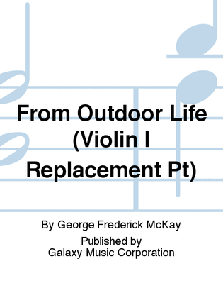 From Outdoor Life (Violin I Replacement Pt)