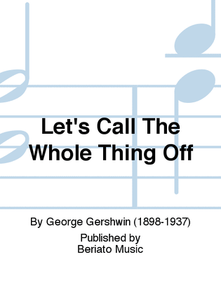 Book cover for Let's Call The Whole Thing Off