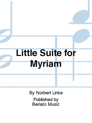 Little Suite for Myriam
