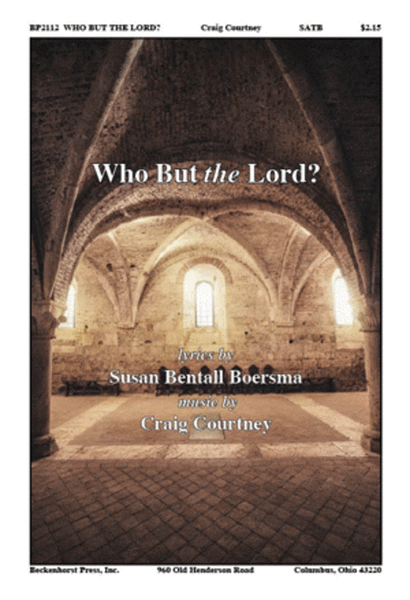 Who But The Lord by Craig Courtney 4-Part - Sheet Music