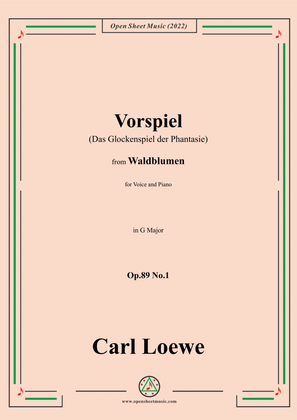Loewe-Vorspiel(Das Glockenspiel der Phantasie),Op.89 No.1,in G Major