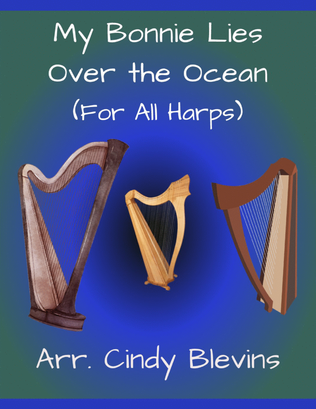 My Bonnie Lies Over the Ocean, for Lap Harp Solo