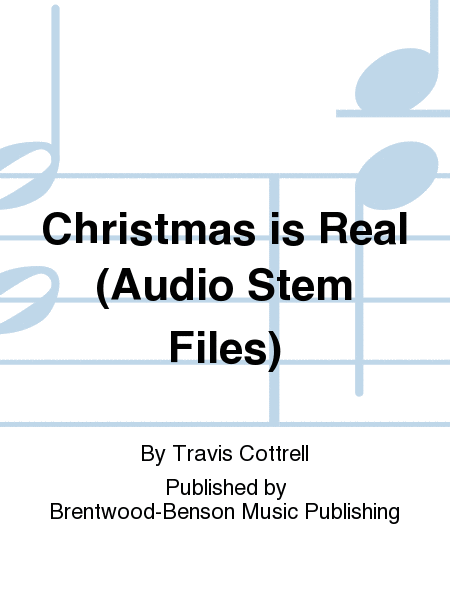 Christmas is Real (Audio Stem Files)