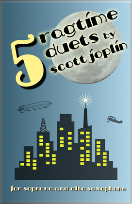 Book cover for Five Ragtime Duets by Scott Joplin for Soprano and Alto Saxophone