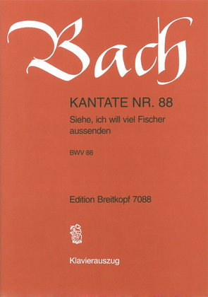 Cantata BWV 88 "Siehe, ich will viel Fischer aussenden"
