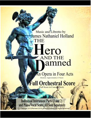 The Hero and the Damned, An Opera in Four Acts, Full Orchestral Score (Full Score in Concert Pitch)