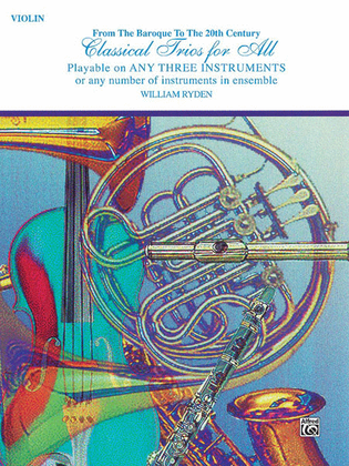 Book cover for Classical Trios for All (From the Baroque to the 20th Century)