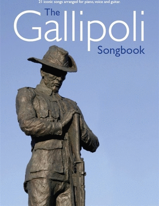 Book cover for The Gallipoli Songbook (Piano / Vocal / Guitar)