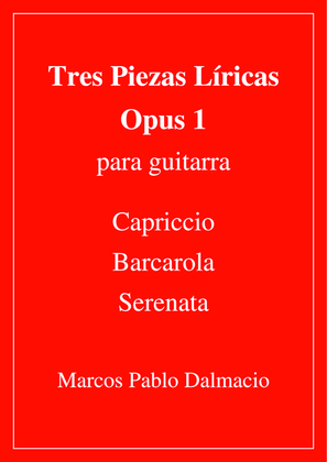 Tres Piezas Liricas para guitarra Opus 1 (Spanish Edition)