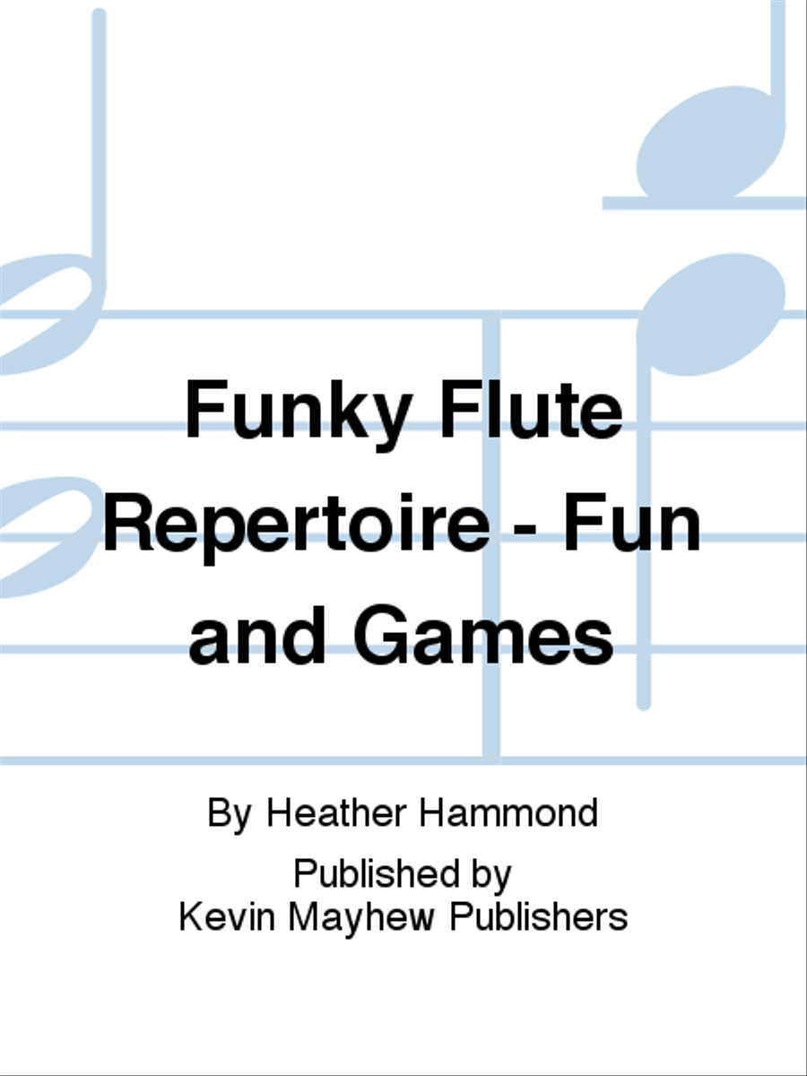 Funky Flute Repertoire - Fun and Games Flute Solo scores gallery preview page 1