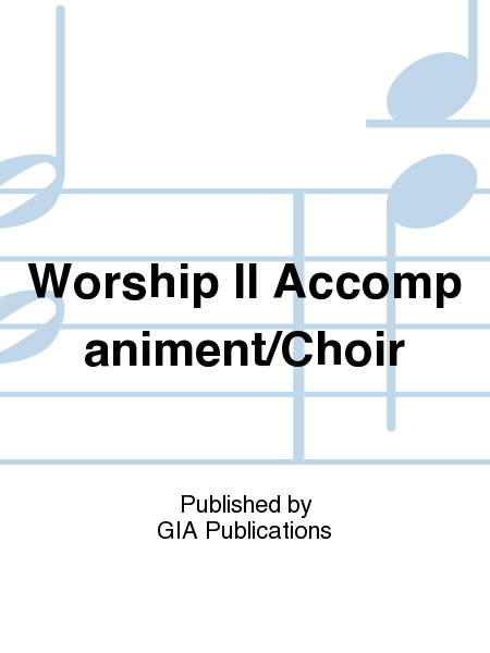 Worship II Accompaniment/Choir
