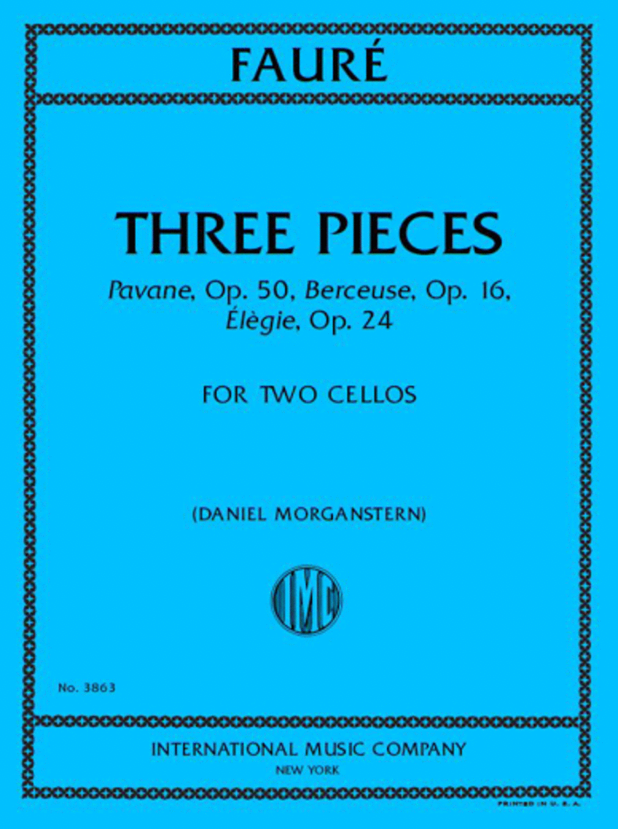 Three Pieces: Berceuse, Op. 16; Elegie, Op. 24; Pavane, Op. 50