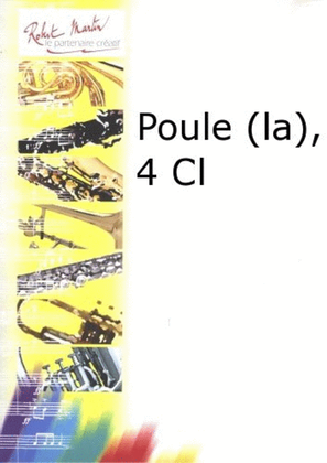 Poule (la), 4 clarinettes