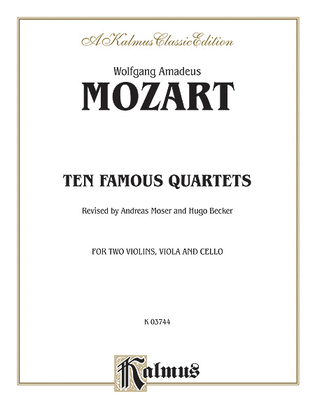 Book cover for Ten Famous Quartets, K. 387, 421, 428, 458, 464, 465, 499, 575, 589, 590