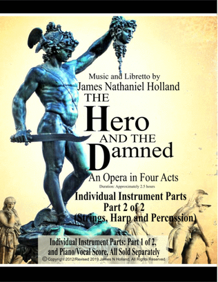 The Hero and Damned, An Opera In Four Acts, Individual Instruments 2 of 2 (Strings, Harp, and Percus