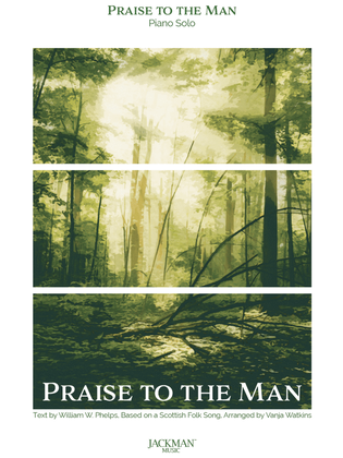 Book cover for Praise to the Man - Piano Solo