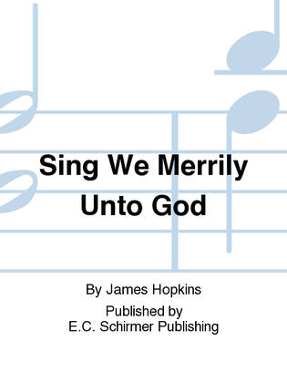Book cover for Sing We Merrily Unto God (Choral Score)