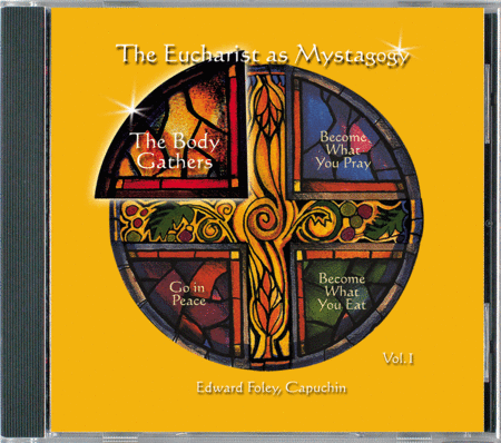 The Eucharist As Mystagogy Vol. 1 CD