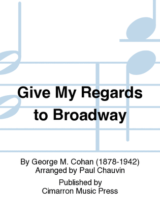 Book cover for Give My Regards to Broadway