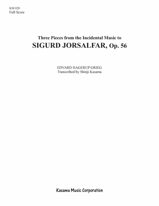 Three Pieces from the Incidental Music to SIGURD JORSALFAR, Op. 56 (8/5 x 11)