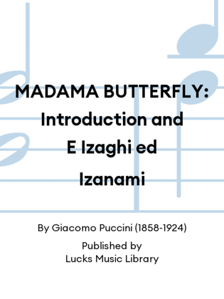 MADAMA BUTTERFLY: Introduction and E Izaghi ed Izanami