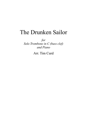 The Drunken Sailor. For Solo Trombone in C (bass clef) and Piano